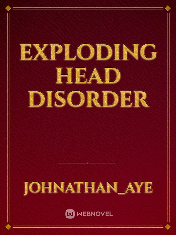 Exploding Head Disorder