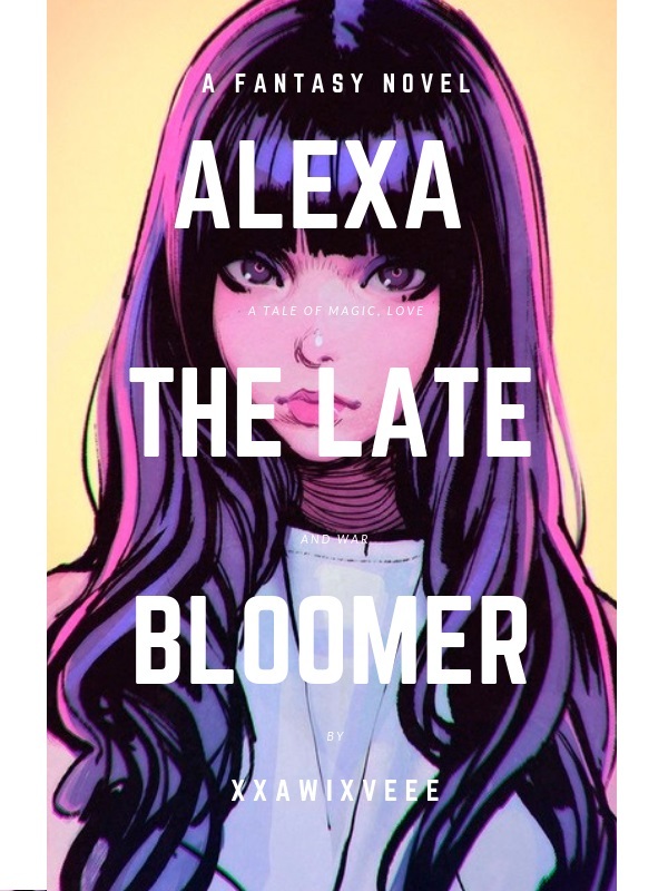 Alexa The Late Bloomer