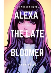 Alexa The Late Bloomer Book