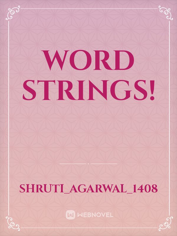 Word Strings!