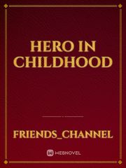HERO IN CHILDHOOD Book