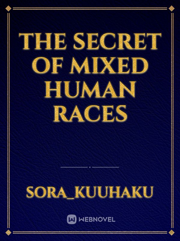the secret of mixed human races Book