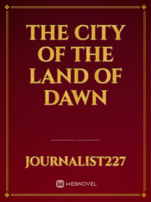 The city of the land of dawn