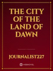 The city of the land of dawn Book