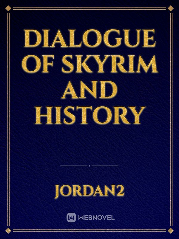 Dialogue of Skyrim and history Book
