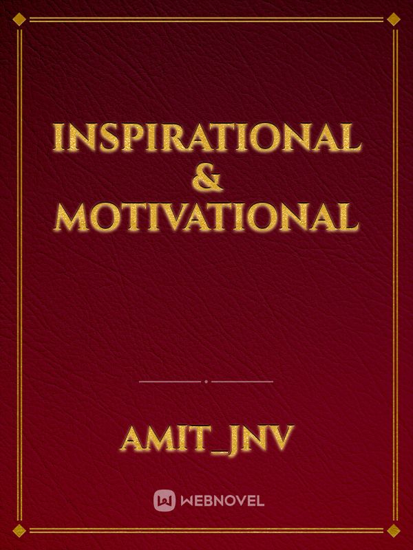 INSPIRATIONAL & MOTIVATIONAL