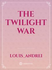 THE TWILIGHT WAR Book