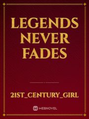 Legends Never Fades Book