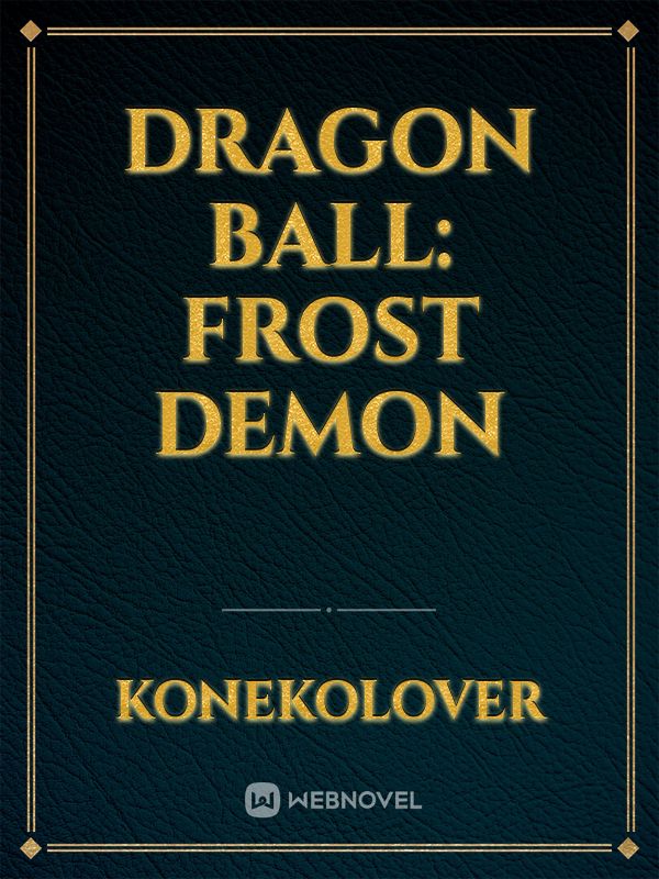 Dragon Ball: Frost Demon