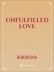 UNFULFILLED LOVE Book