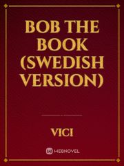 BOB the BOOK (swedish version) Book