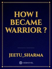 How I became warrior ? Book
