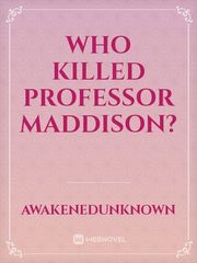Who Killed Professor Maddison? Book