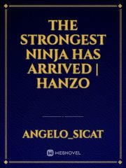The Strongest Ninja Has Arrived | Hanzo Book