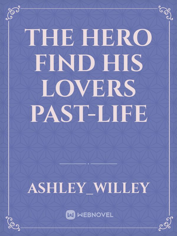 The hero find his lovers past-life