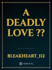 A deadly love ?? Book