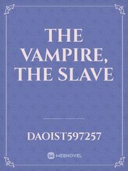 The vampire, The slave Book