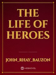 The Life Of Heroes Book