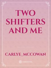 Two Shifters and Me Book