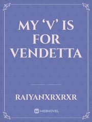 My ‘V’ is for VENDETTA Book