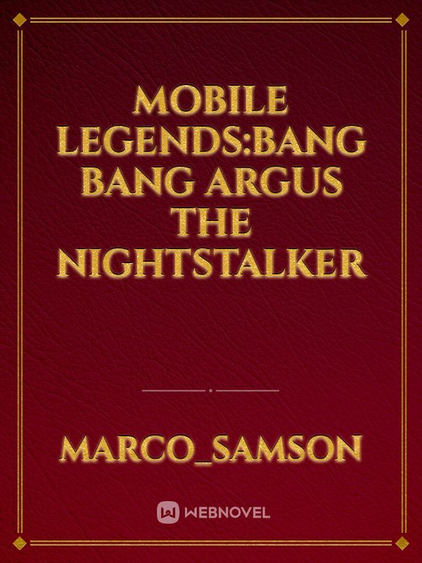 Mobile Legends:Bang Bang
Argus the Nightstalker