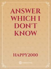 Answer which I don't know Book