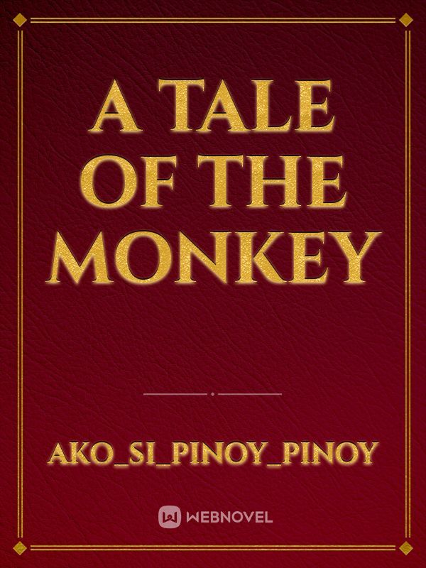 A tale of the monkey