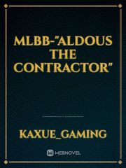 MLBB-"Aldous The Contractor" Book
