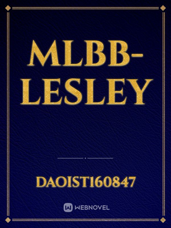 MLBB- LESLEY