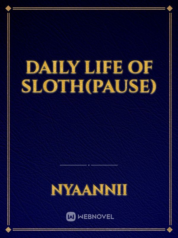 Daily life of Sloth(Pause) Book