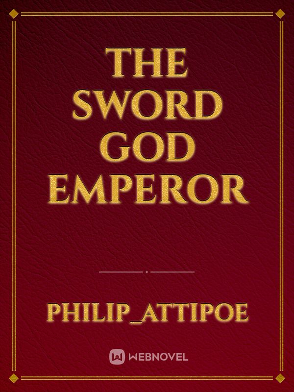 The Sword God Emperor