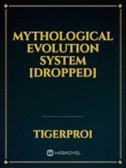 Mythological evolution system [Dropped] Book