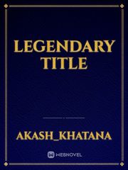 legendary title Book