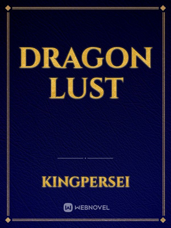 Dragon lust