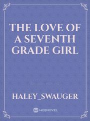 The Love of a Seventh Grade Girl Book