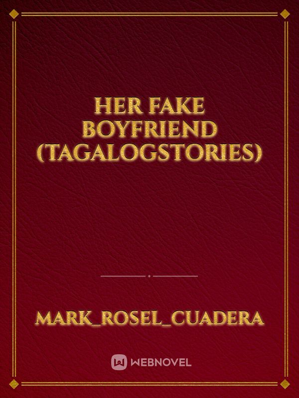 Her Fake Boyfriend (TagalogStories)