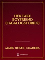 Her Fake Boyfriend (TagalogStories) Book