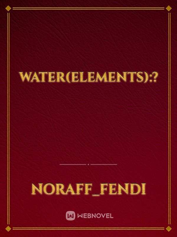Water(elements):? Book