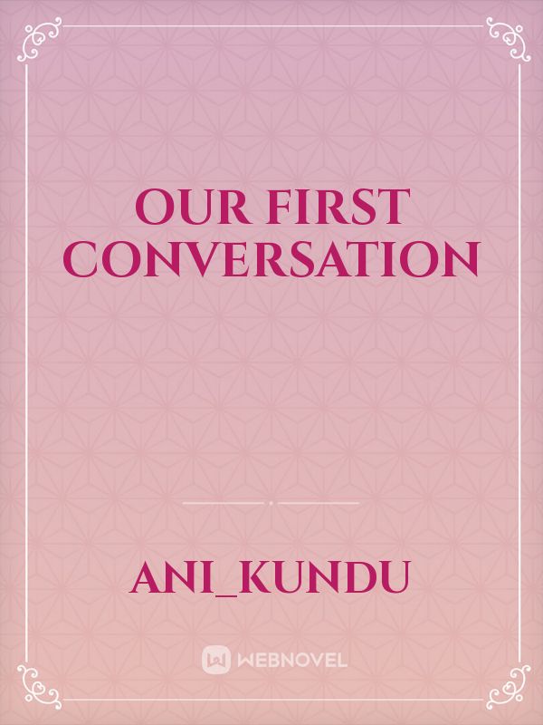 our first conversation Book