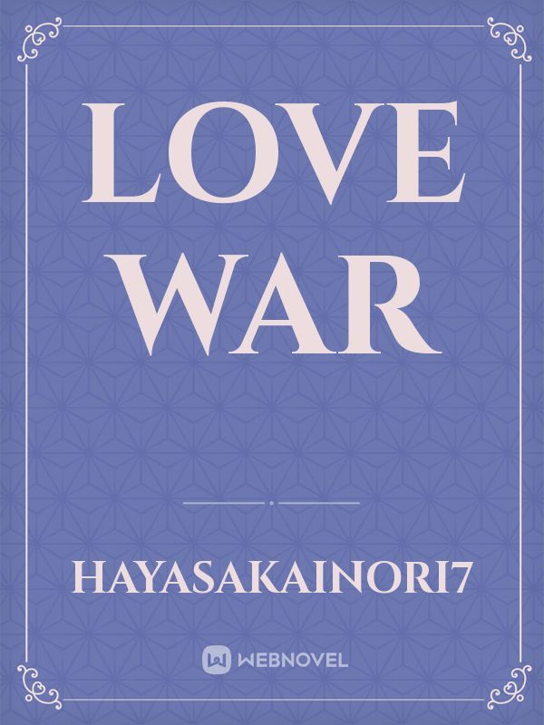 Love war