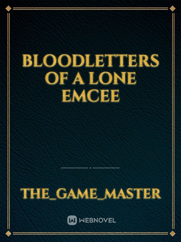 BloodLetters of a lone Emcee