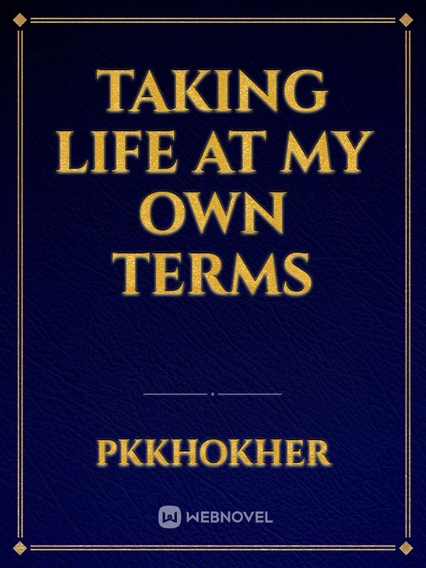 Taking Life At My Own Terms Book