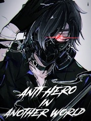 Anti-Hero in Another World Book