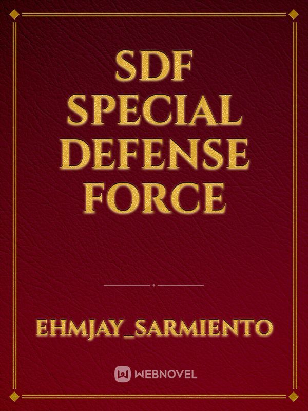 SDF
Special Defense Force