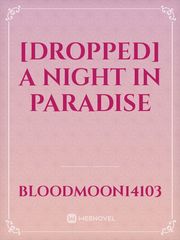 [DROPPED] A Night in Paradise Book
