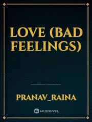 love  (bad feelings) Book