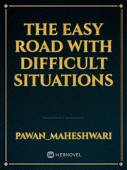 The Easy Road with Difficult Situations Book