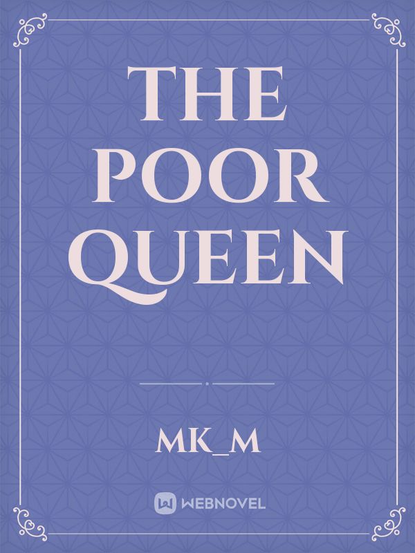 The Poor Queen Book
