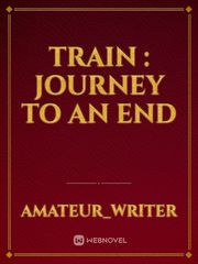 Train : Journey to an end Book