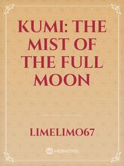 Kumi: The Mist of The Full Moon Book